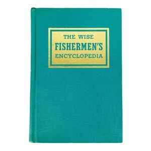 Vintage 1960s The Wise Fishermen's Encyclopedia 60s Reference Book Outdoors
